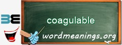 WordMeaning blackboard for coagulable